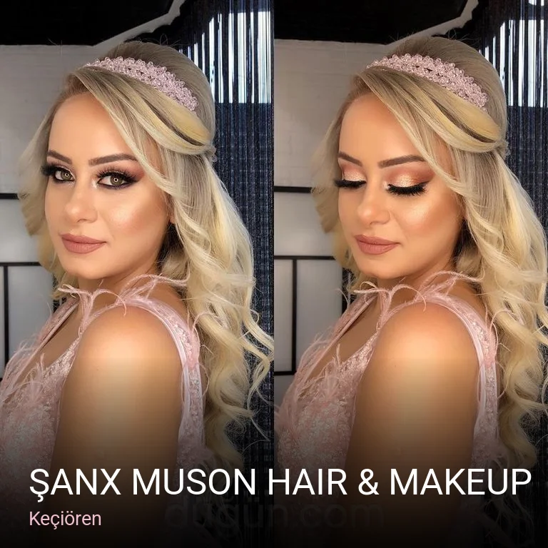 Keçiören ŞanX Muson Hair & Makeup — Saç Bakımı, Keratin