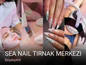 Başakşehir SEA NAIL Tırnak Merkezi — Kalıcı Oje