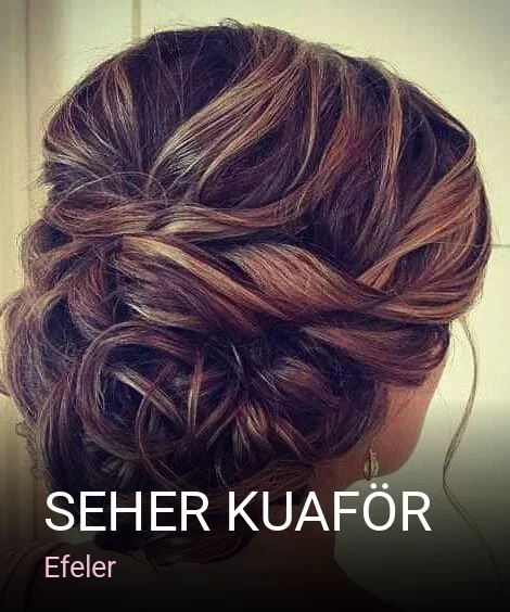 Efeler SEHER KUAFÖR — Saç Bakımı, Keratin