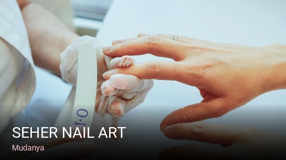 Mudanya Seher Nail Art — Manikür, Pedikür, Cilt Bakımı