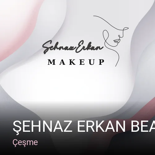 Çeşme Şehnaz Erkan Beauty — Manikür, Pedikür, Cilt Bakımı
