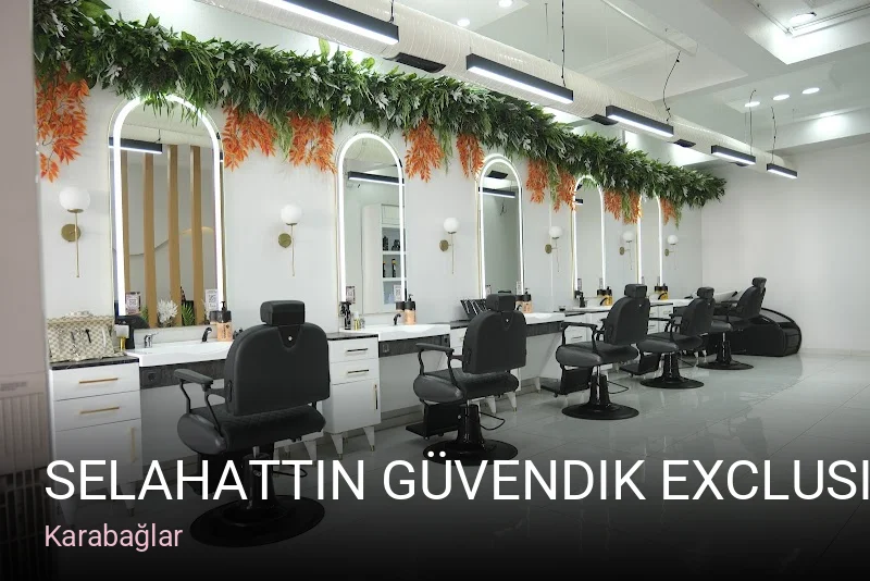 Karabağlar Selahattin Güvendik Exclusive Saloon — Saç Bakımı, Keratin