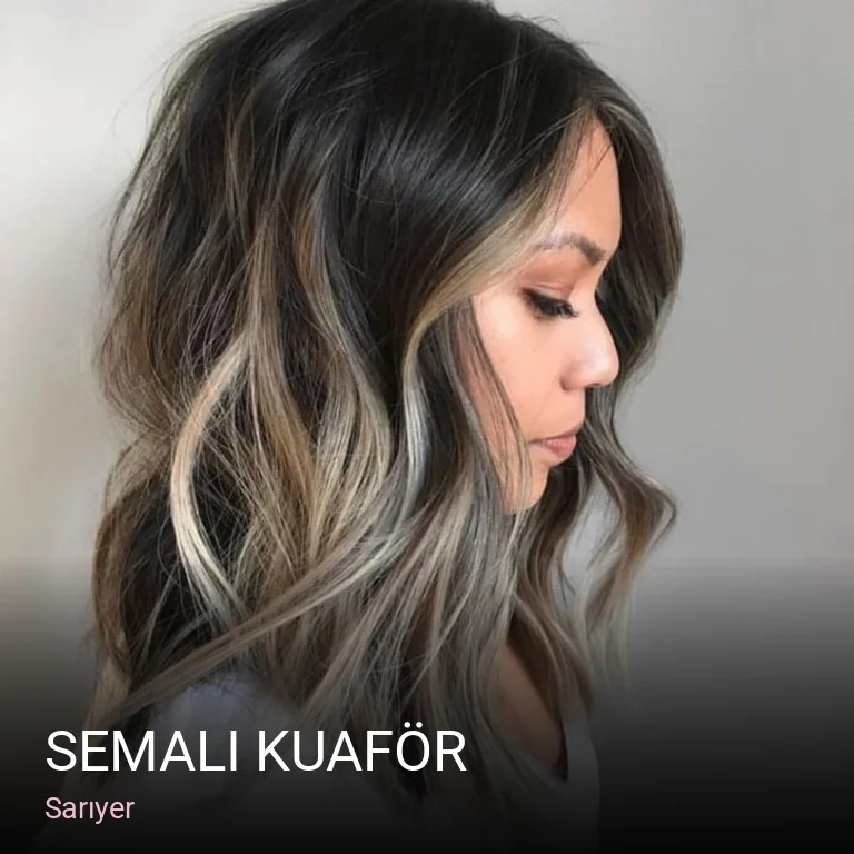 Sarıyer Semali Kuaför — Saç Bakımı, Keratin
