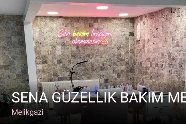 Melikgazi Sena Güzellik Bakım Merkezi — Manikür, Pedikür, Cilt Bakımı