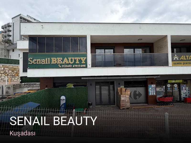 Kuşadası Senail Beauty — Manikür, Pedikür, Cilt Bakımı