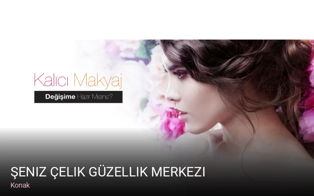 Konak Şeniz Çelik Güzellik Merkezi — Manikür, Pedikür, Cilt Bakımı