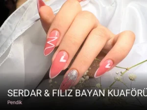 Pendik Serdar & Filiz Bayan Kuaförü — Protez Tırnak