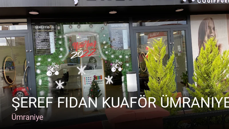 Ümraniye Şeref Fidan Kuaför Ümraniye — Saç Bakımı, Keratin