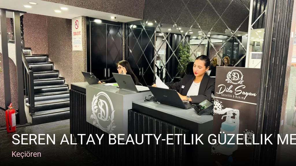 Keçiören Seren Altay Beauty-Etlik Güzellik Merkezi — Manikür, Pedikür, Cilt Bakımı