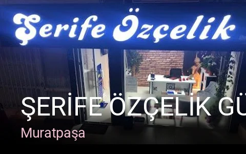 Muratpaşa ŞERİFE ÖZÇELİK GÜZELLİK SALONU — Manikür, Pedikür, Cilt Bakımı