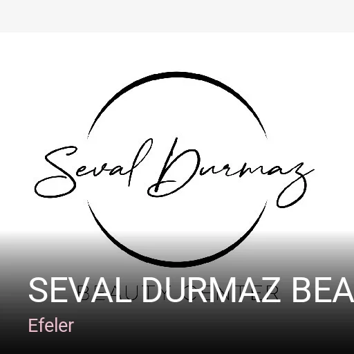 Efeler Seval Durmaz Beauty Center — Manikür, Pedikür, Cilt Bakımı
