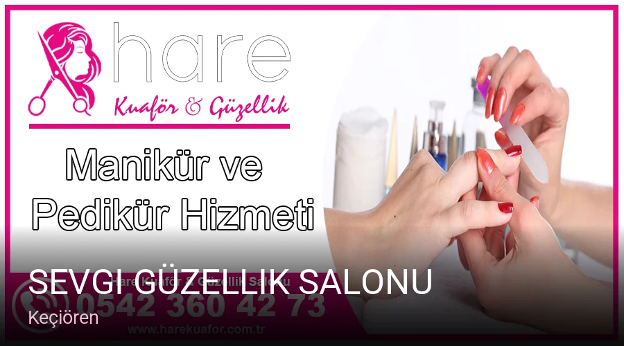 Keçiören Sevgi Güzellik Salonu — Manikür, Pedikür, Cilt Bakımı