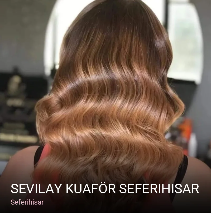 Seferihisar Sevilay Kuaför Seferihisar — Saç Bakımı, Keratin