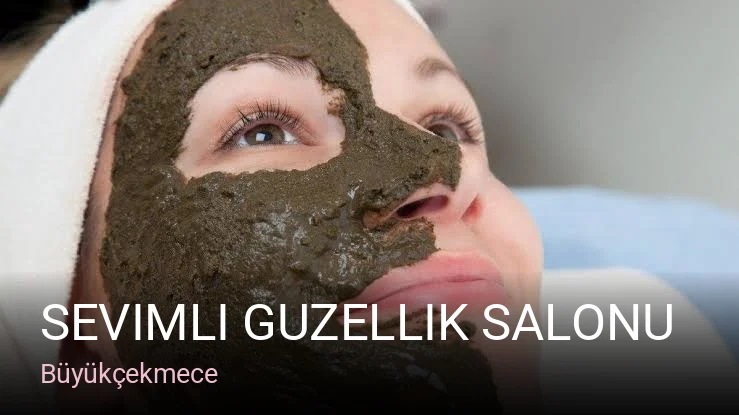 Büyükçekmece SEVIMLI GUZELLIK SALONU — Manikür, Pedikür, Cilt Bakımı