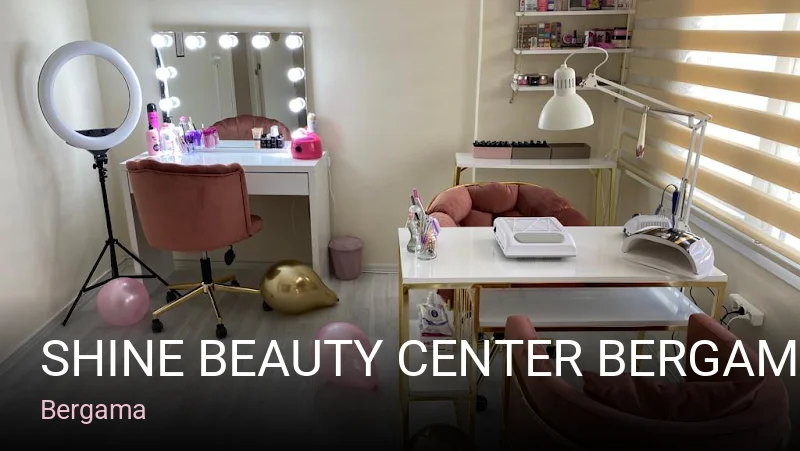 Bergama Shine Beauty Center Bergama — Manikür, Pedikür, Cilt Bakımı