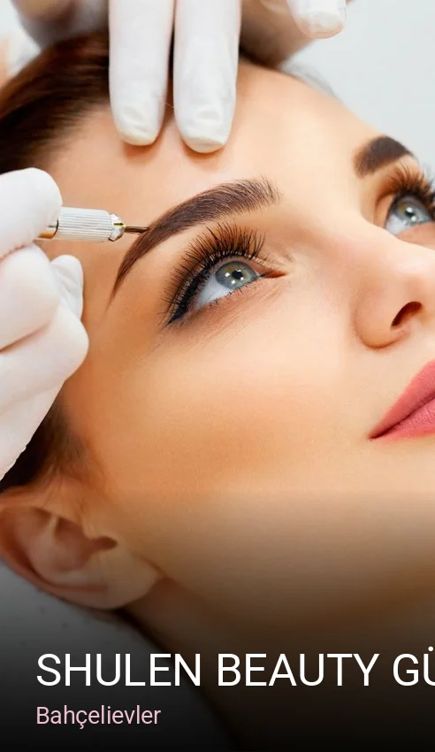 Bahçelievler Shulen Beauty Güzellik Salonu & Kalıcı Makyaj — Manikür, Pedikür, Cilt Bakımı
