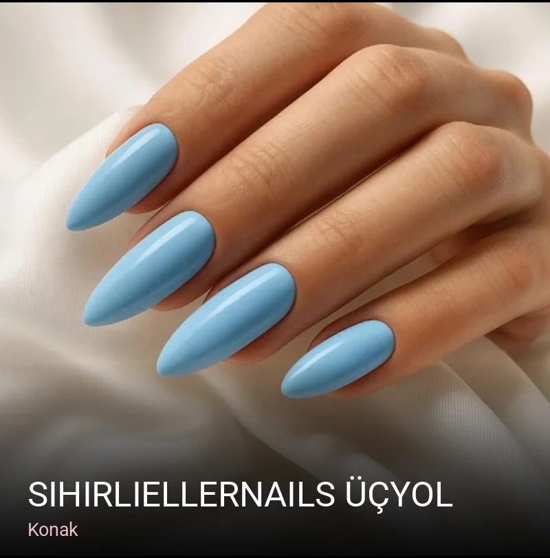 Konak Sihirliellernails Üçyol — Manikür, Pedikür, Cilt Bakımı
