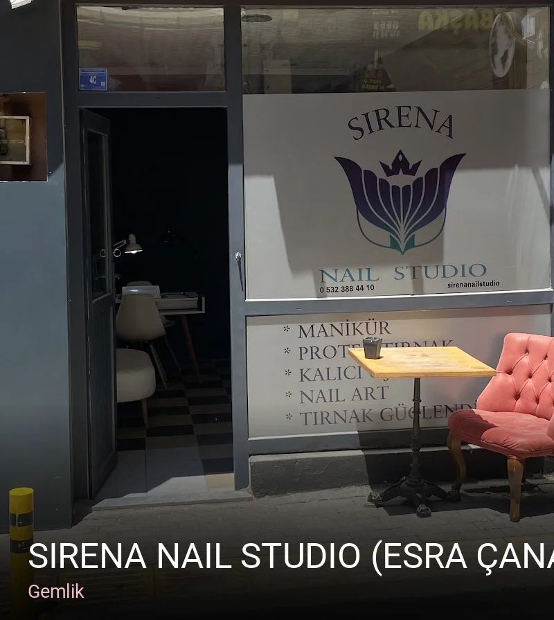 Gemlik Sirena Nail Studio (Esra Çanakçı) — Manikür, Pedikür, Cilt Bakımı