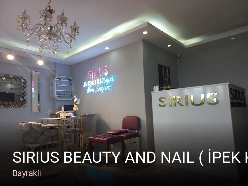 Bayraklı Sirius Beauty And Nail ( İpek Kirpik , Protez Tırnak, Microblading, Cilt Bakımı ,Epilasyon , Zayıflama) — Manikür, P