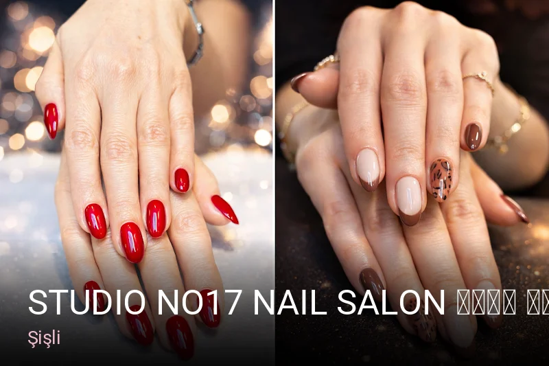Şişli Studio No17 Nail salon مركز العناية بالأظافر — Manikür, Pedikür, Cilt Bakımı