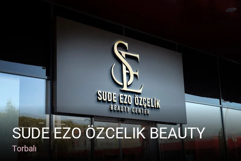 Torbalı Sude Ezo Özcelik Beauty — Manikür, Pedikür, Cilt Bakımı