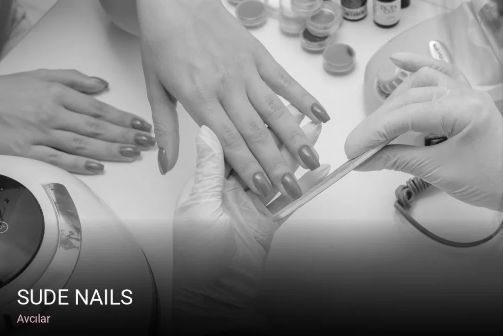 Avcılar Sude nails — Manikür, Pedikür, Protez Tırnak