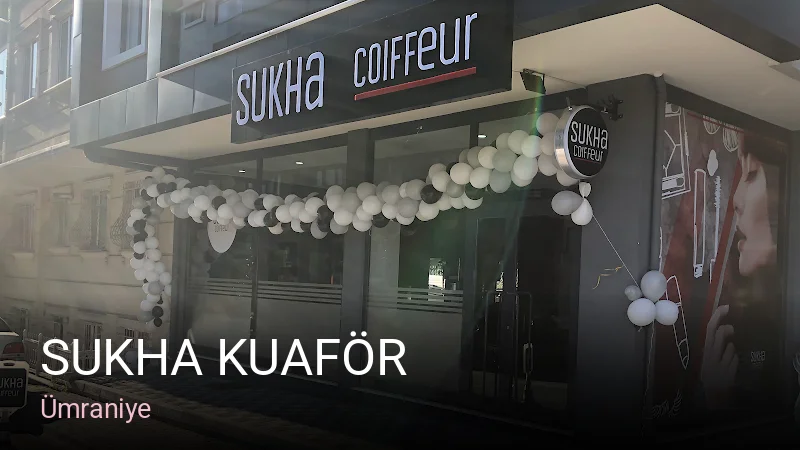 Ümraniye Sukha Kuaför — Saç Bakımı, Keratin