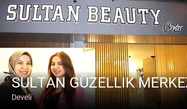 Develi Sultan Güzellik Merkezi — Manikür, Pedikür, Cilt Bakımı
