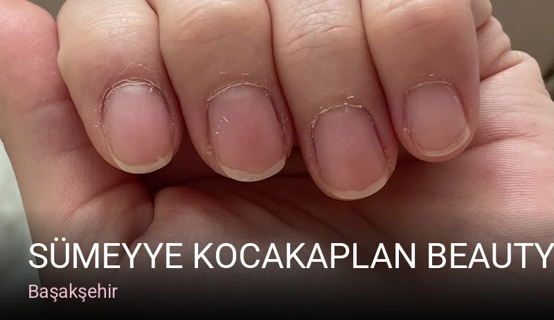 Başakşehir Sümeyye Kocakaplan Beauty — Manikür, Pedikür, Cilt Bakımı