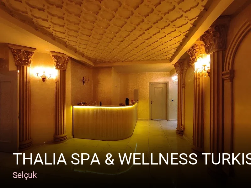 Selçuk Thalia Spa & Wellness Turkish Bath — Cilt Bakımı, Ağda, Lazer Epilasyon