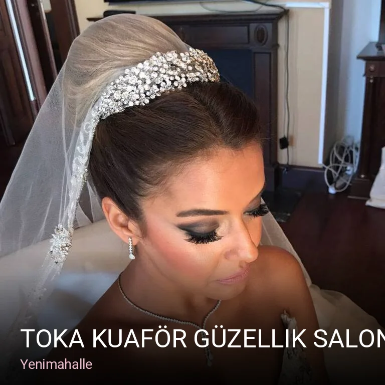 Yenimahalle Toka Kuaför Güzellik Salonu — Saç Bakımı, Keratin, Manikür