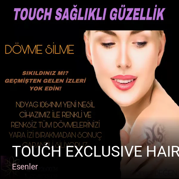 Esenler toućh exclusive HAIR DESIGN GÜZELLİK MERKEZİ — Manikür, Pedikür, Cilt Bakımı