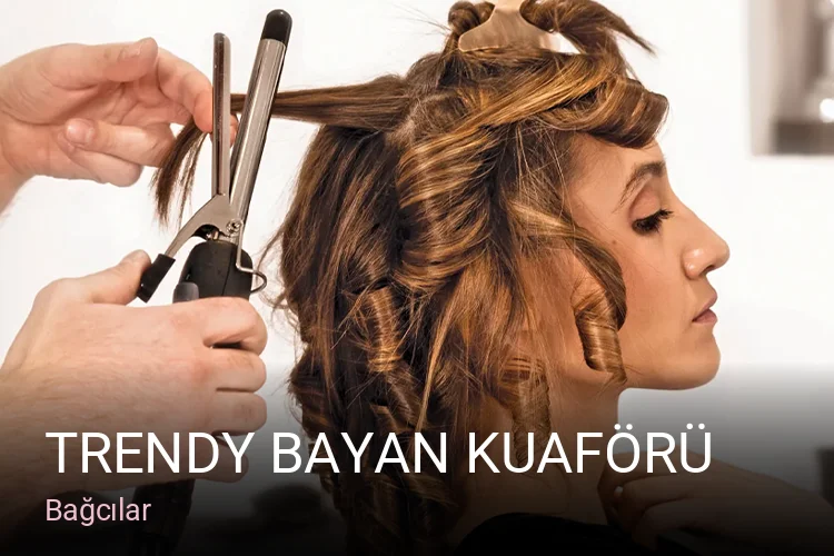 Bağcılar Trendy Bayan Kuaförü — Saç Bakımı, Keratin
