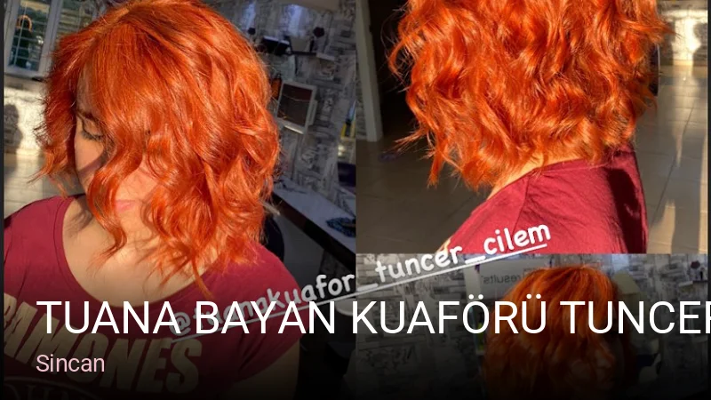 Sincan Tuana Bayan Kuaförü TUNCER & ÇİLEM — Saç Bakımı, Keratin