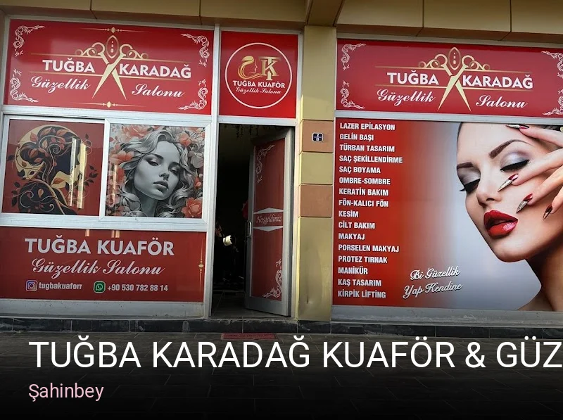 Şahinbey TUĞBA KARADAĞ KUAFÖR & GÜZELLİK SALONU KÖRKÜN ŞUBESİ — Manikür, Pedikür, Cilt Bakımı