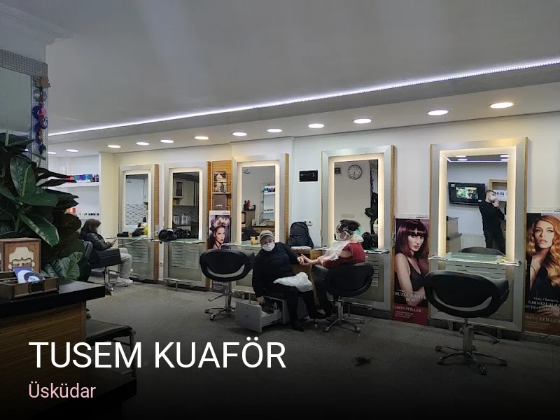 Üsküdar Tusem Kuaför — Saç Bakımı, Keratin