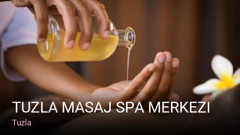 Tuzla Tuzla Masaj Spa Merkezi — Manikür, Pedikür, Cilt Bakımı