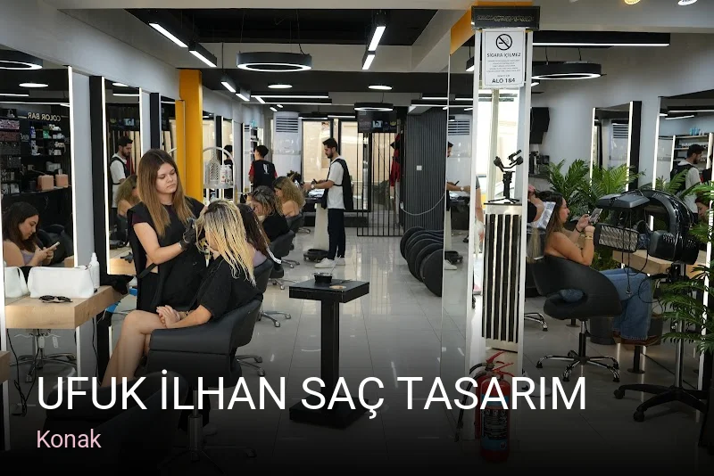 Konak Ufuk İLHAN Saç Tasarım — Saç Bakımı, Keratin