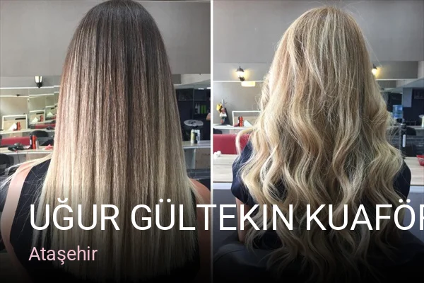 Ataşehir Uğur Gültekin Kuaför — Saç Bakımı, Keratin