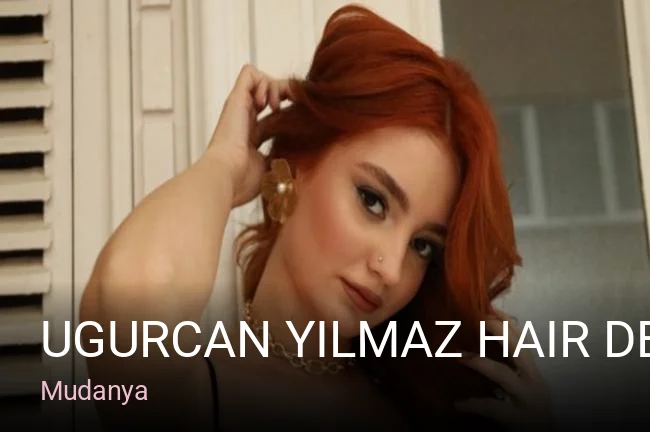 Mudanya Ugurcan Yılmaz Hair Design — Saç Bakımı, Keratin