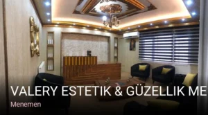 Menemen Valery Estetik & Güzellik Menemen — Cilt Bakımı