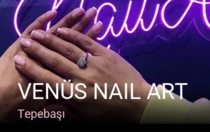 Tepebaşı Venüs Nail Art — Kalıcı Oje