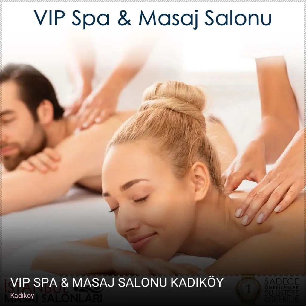 Kadıköy VIP Spa & Masaj Salonu Kadıköy — Cilt Bakımı, Ağda, Lazer Epilasyon