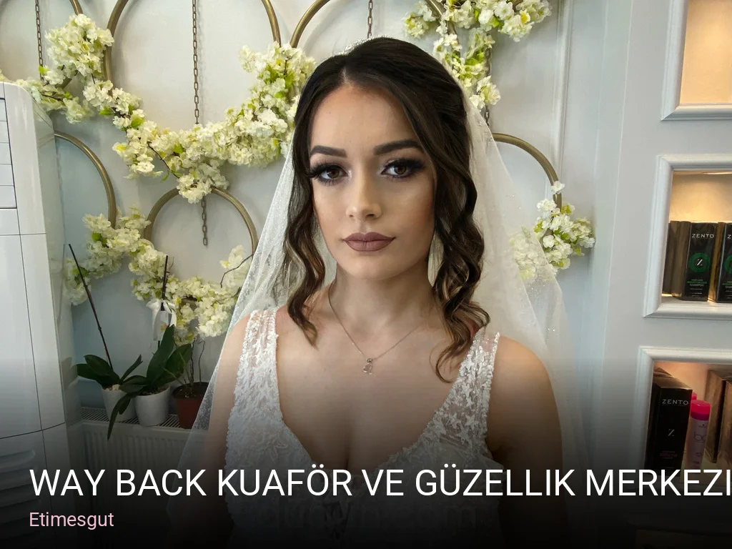 Etimesgut WAY BACK Kuaför ve Güzellik Merkezi — Saç Bakımı, Keratin