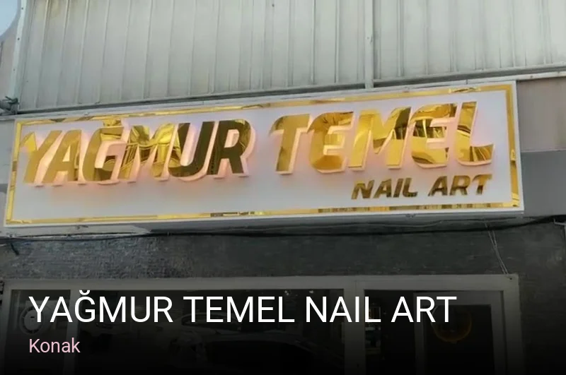 Konak YAĞMUR TEMEL NAIL ART — Manikür, Pedikür, Cilt Bakımı