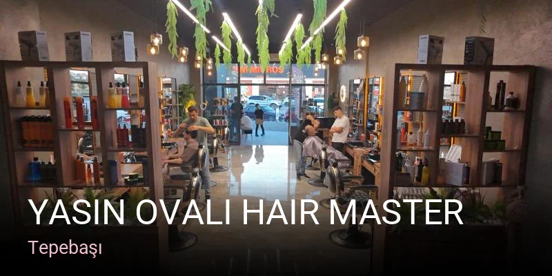 Tepebaşı Yasin Ovalı Hair Master — Saç Bakımı, Keratin