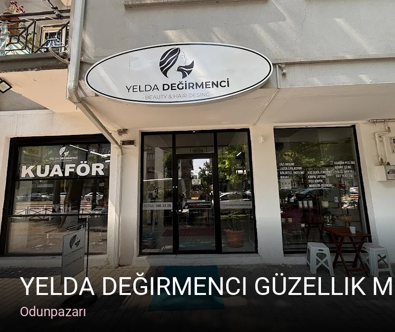 Odunpazarı Yelda Değirmenci Güzellik Merkezi & Kuaför — Manikür, Pedikür, Cilt Bakımı