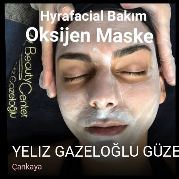 Çankaya Yeliz GAZELOĞLU Güzellik Merkezi — Manikür, Pedikür, Cilt Bakımı