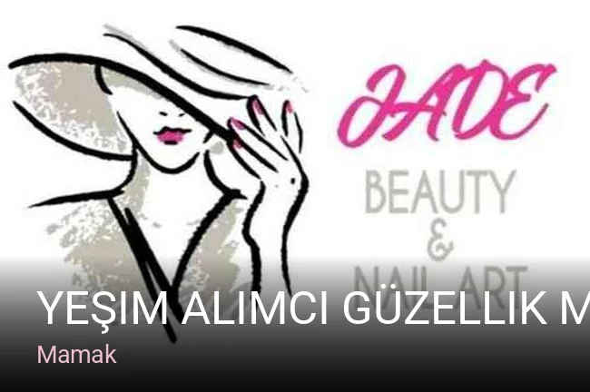 Mamak Yeşim Alımcı Güzellik Merkezi — Manikür, Pedikür, Cilt Bakımı