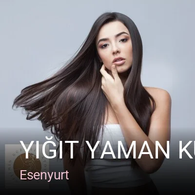 Esenyurt Yiğit Yaman Kuaför — Saç Bakımı, Keratin